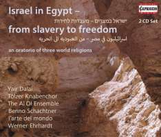 Israel in Egypt - from slavery to freedom, an oratorio of the three world religions